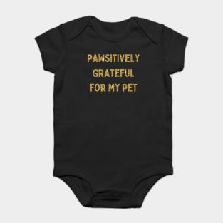 Pawsitively Grateful for My Pet, Love Your Pet Day, Gold Glitter Baby Bodysuit